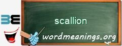 WordMeaning blackboard for scallion